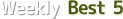 Weekly Best 5
